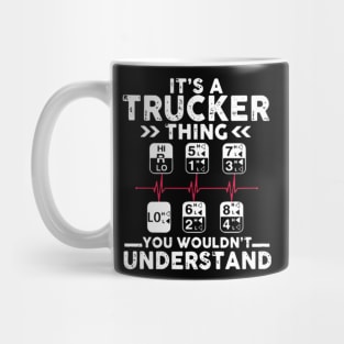 It's a trucker thing you wouldn't understand Mug